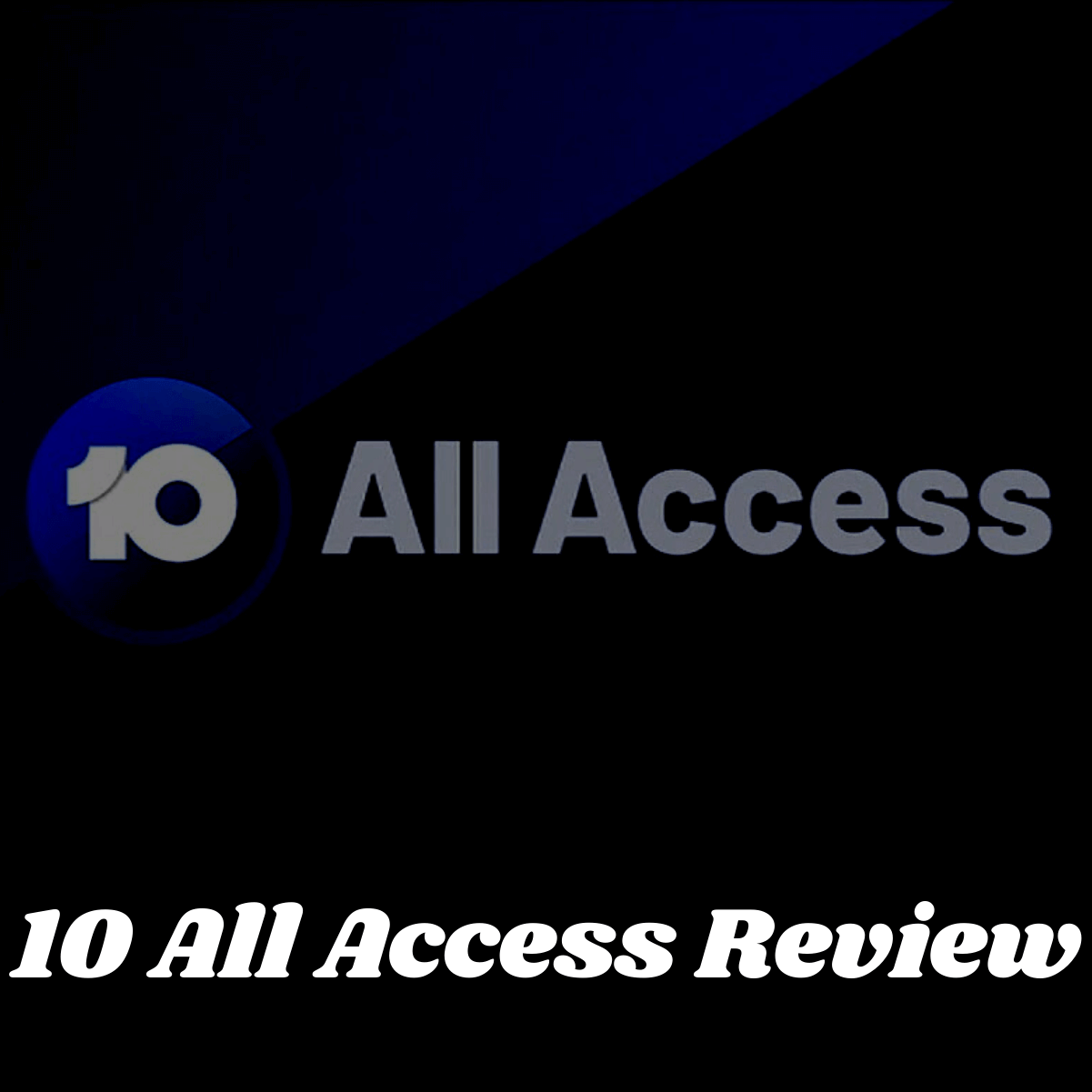 10 All Access Review 2022- Deserves Your Dollar [Easy Guide]