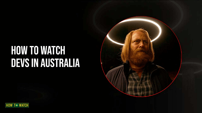 how-to-watch-devs-in-australia
