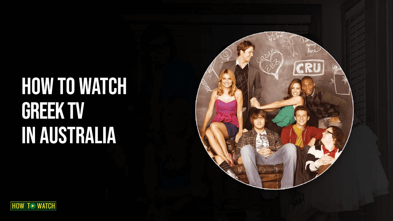 How to Watch Greek TV in Australia [Updated February 2024]