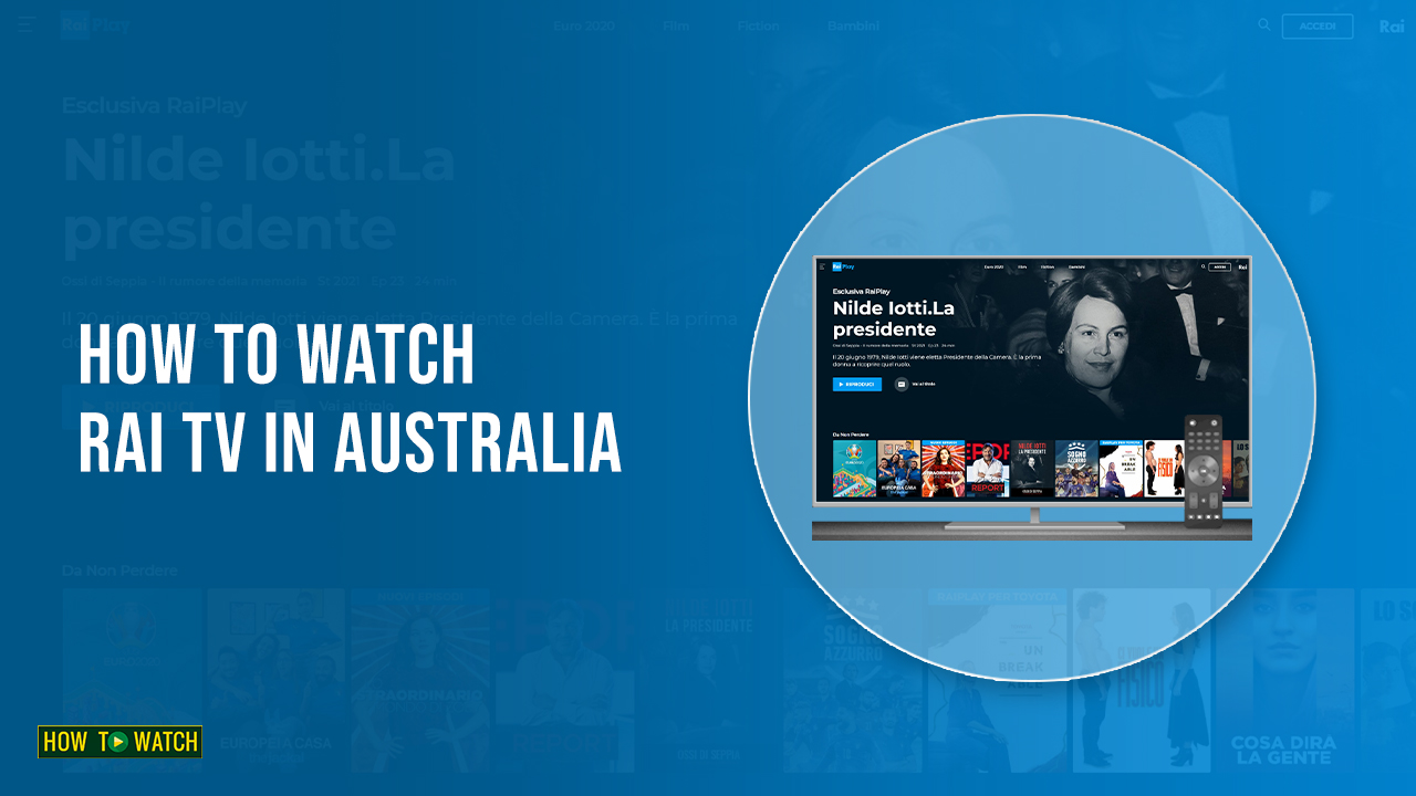 How to Watch Rai TV in Australia [Updated Guide Feb 2024]