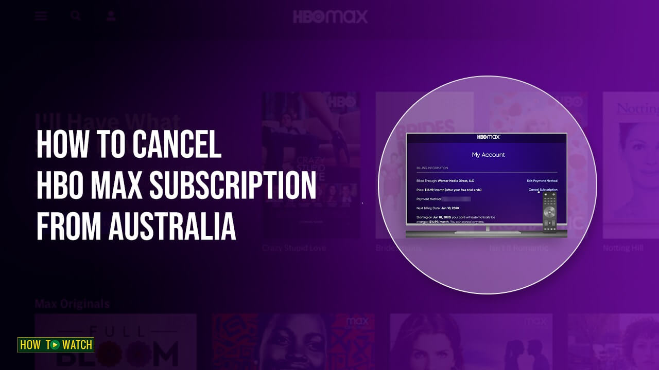 How To Cancel HBO Max Subscription in Australia [2024]