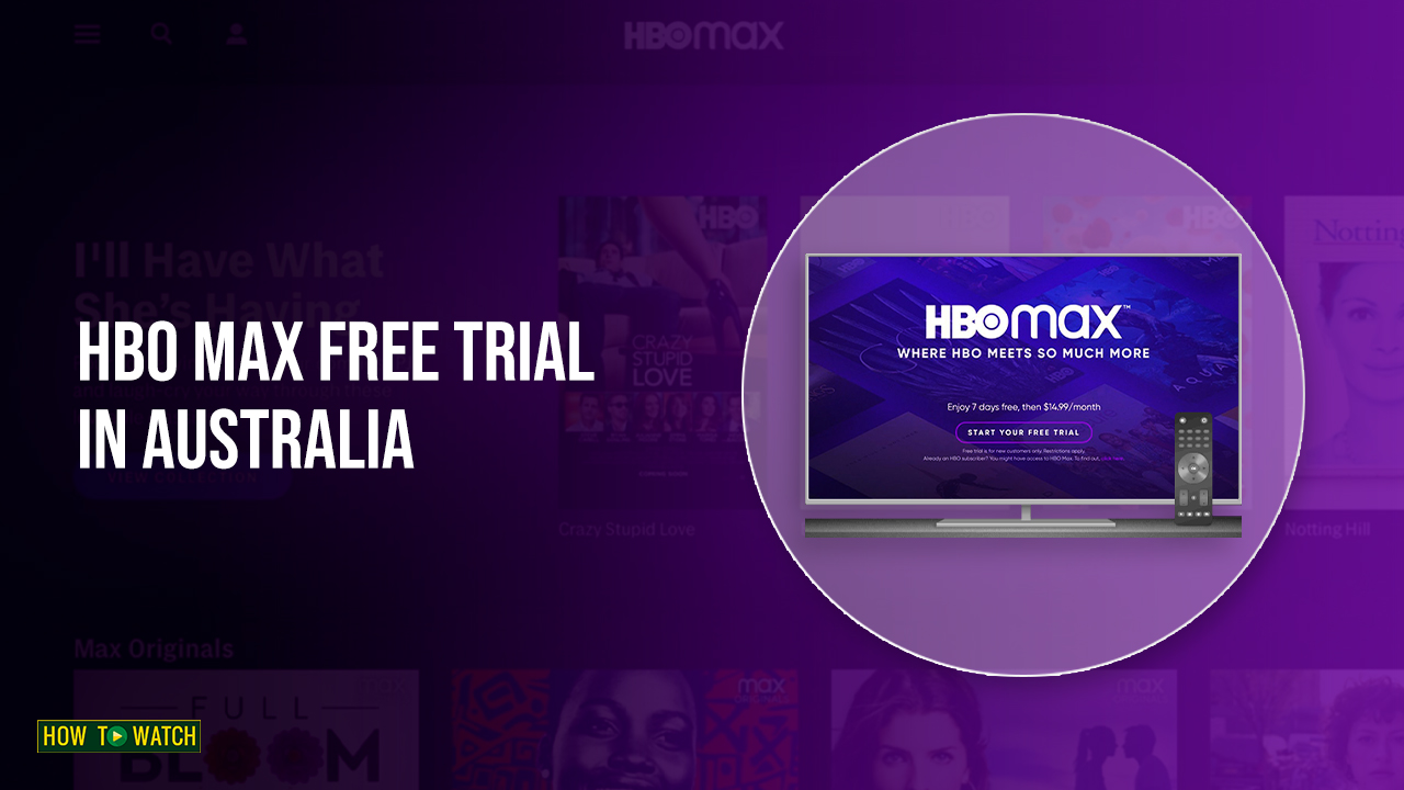 HBO Max Free Trial: Is It Available – How to Avail It In Australia