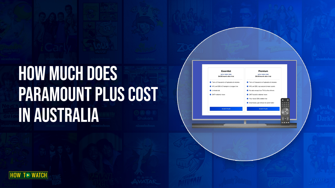 How much Does Paramount+ Cost in Australia