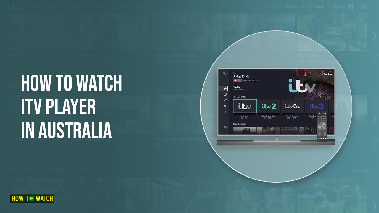 How To Watch ITV (ITVX) in Australia [Brief Guide – 2024]