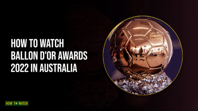 watch-Ballon-dOr-Awards-2022-in-australia