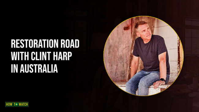 watch-Restoration-Road-with-Clint-Harp-in-australia