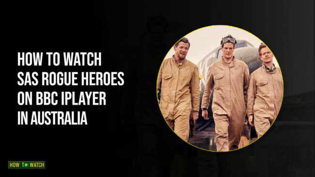watch-SAS-Rogue-Heroes-on-BBC-iPlayer-in-australia