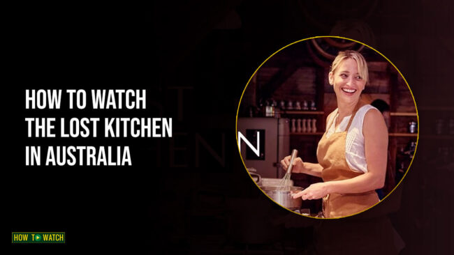 watch-the-lost-kitchen-season-3-in-australia
