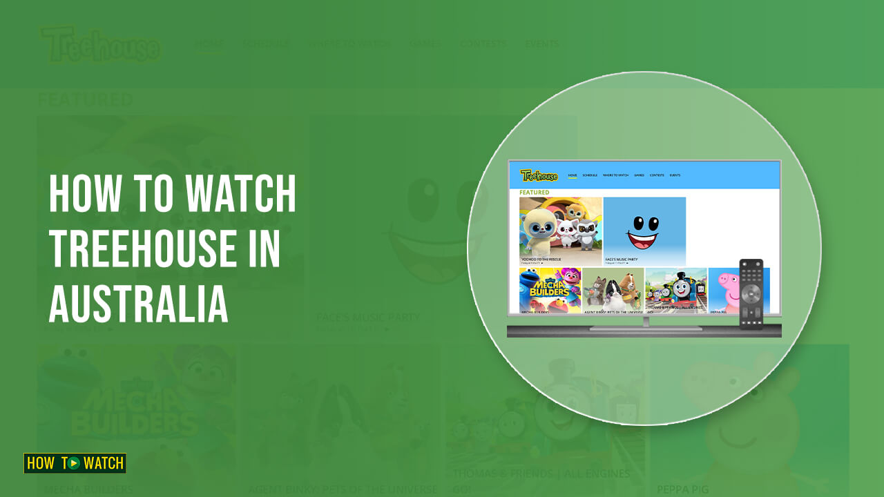 How to Watch Treehouse in Australia? [2022 Updated]