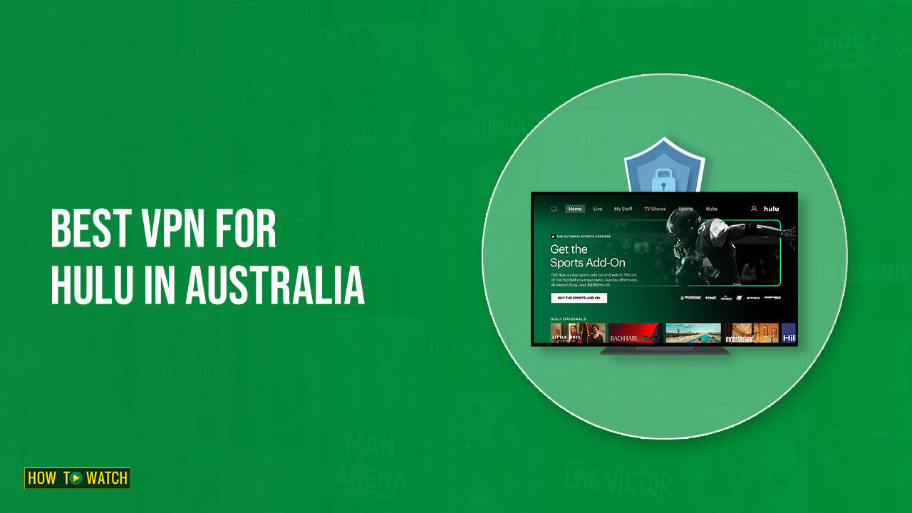 Hulu VPN: The Best VPN For Hulu in Australia? [2024 Updated]