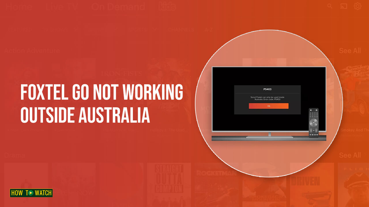 Foxtel-Go-not-Working-Outside-Australia