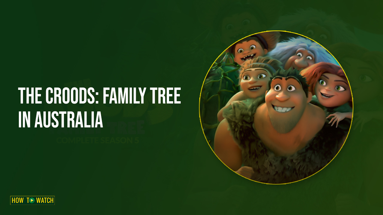 watch-the-croods-family-tree-season-5