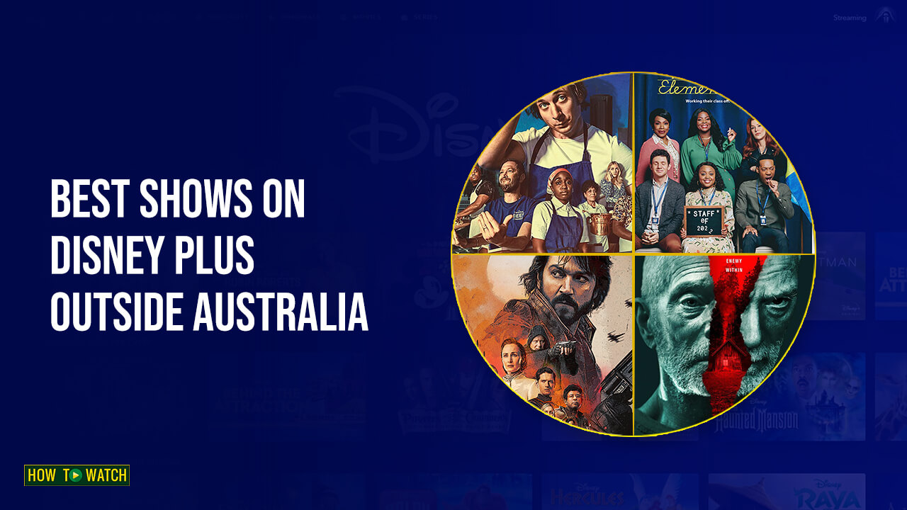 Best Shows On Disney Plus & How To Watch Them Outside Australia [2023 Guide]