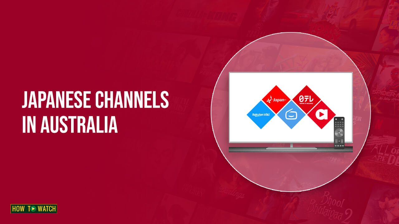 How To Watch Japanese Channels In Australia? [Guide Of 2023]