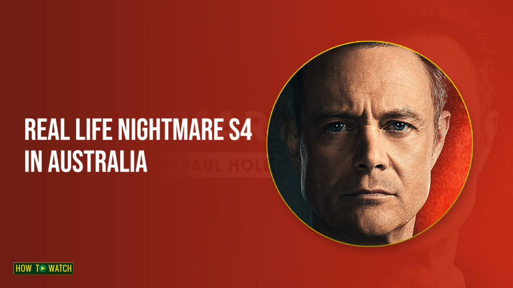 watch-real-life-nightmare-s4-in-au