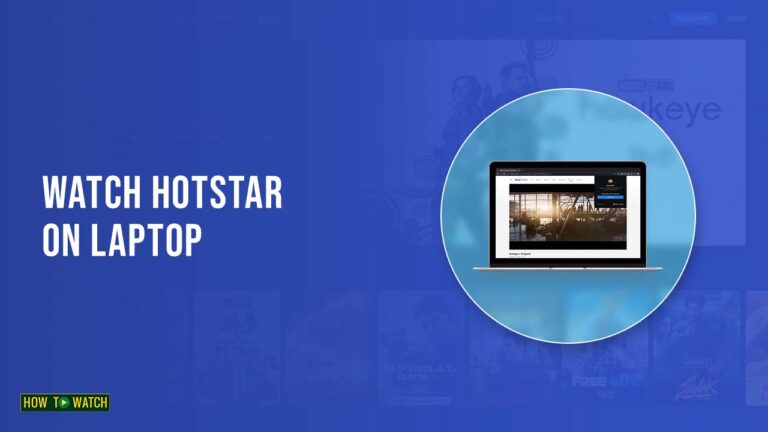 How-to-Watch-Hotstar-on-Laptop-in-Australia