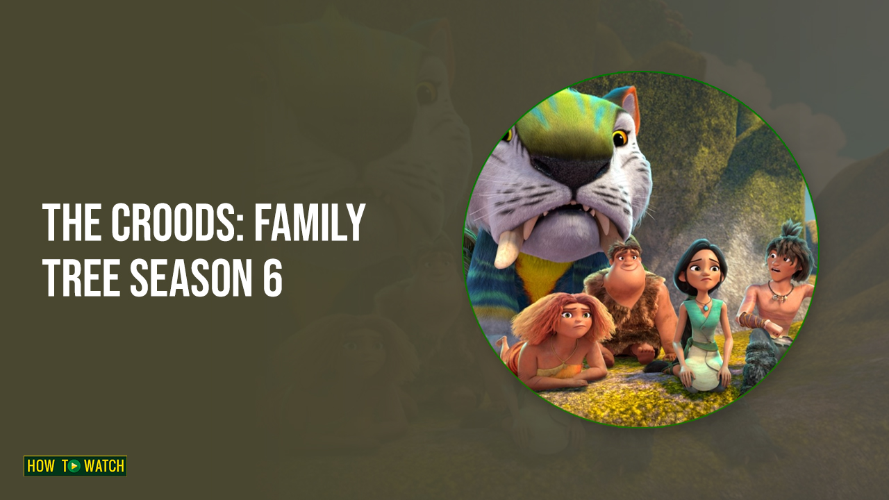 The-Croods-Family-Tree-Season-6
