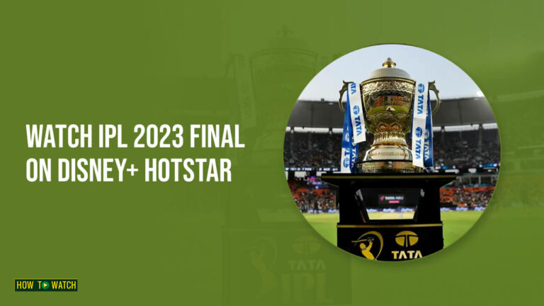 Watch IPL 2023 Final Live in Australia on Hotstar