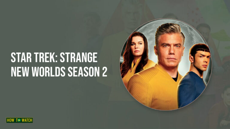 Watch-Star-Trek-Strange-New-Worlds-Season-2 -on-Paramount-Plus-in-Australia