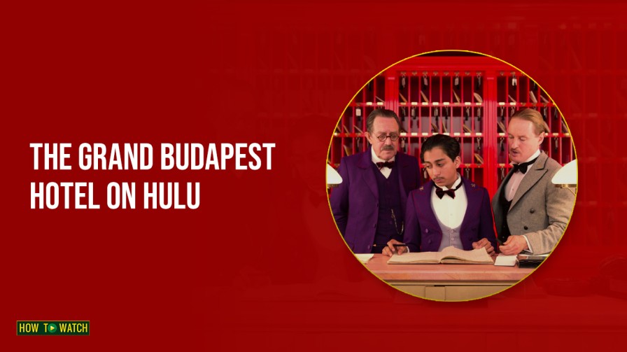 How to Watch The Grand Budapest Hotel in Australia on Hulu