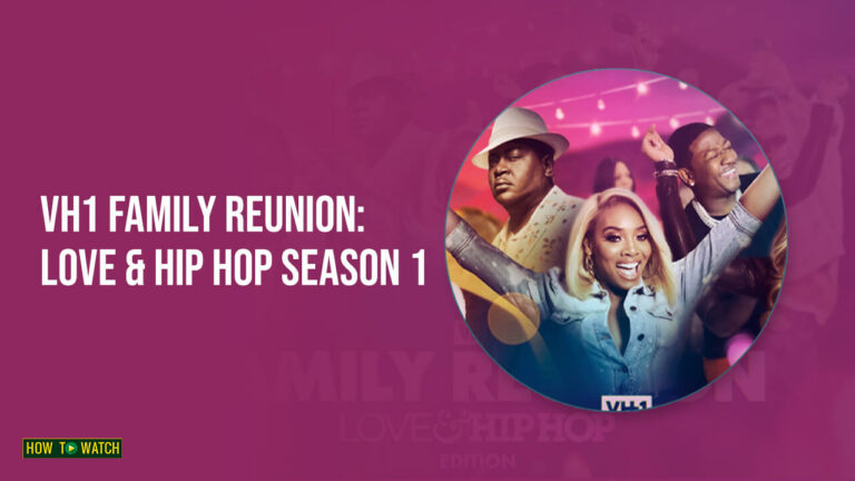 watch-VH1-Family-Reunion-Love-&-Hip-Hop-Season-1-on-Paramount-Plus-in-australia