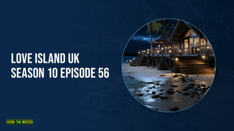 love island UK Season 10 Episode 56 on ITV - HTWAU