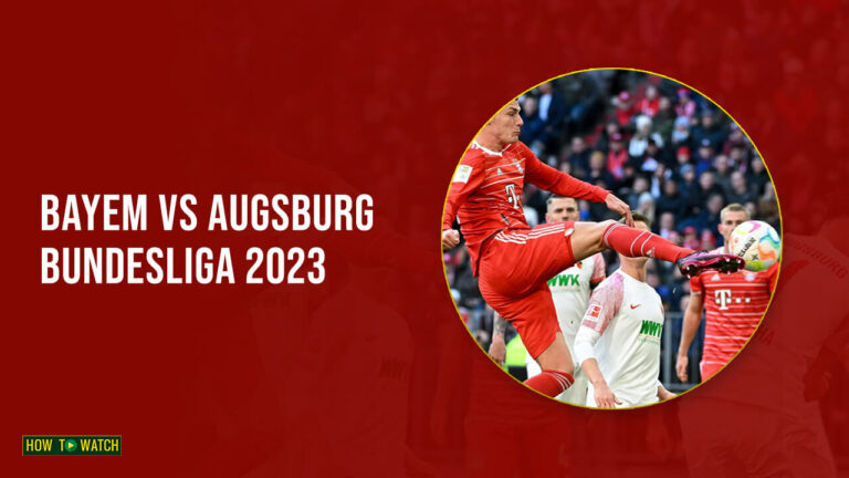 How to Watch Bayern vs Augsburg Bundesliga 2023 in Australia on SonyLiv