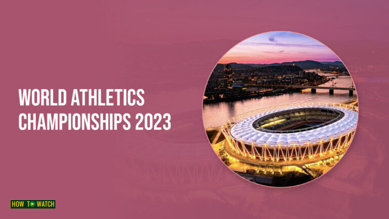 World Athletics Championships 2023 on ITV - HTWAU