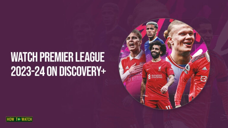 watch-premier-league-2023-23-live-in-australia-on-discovery-plus