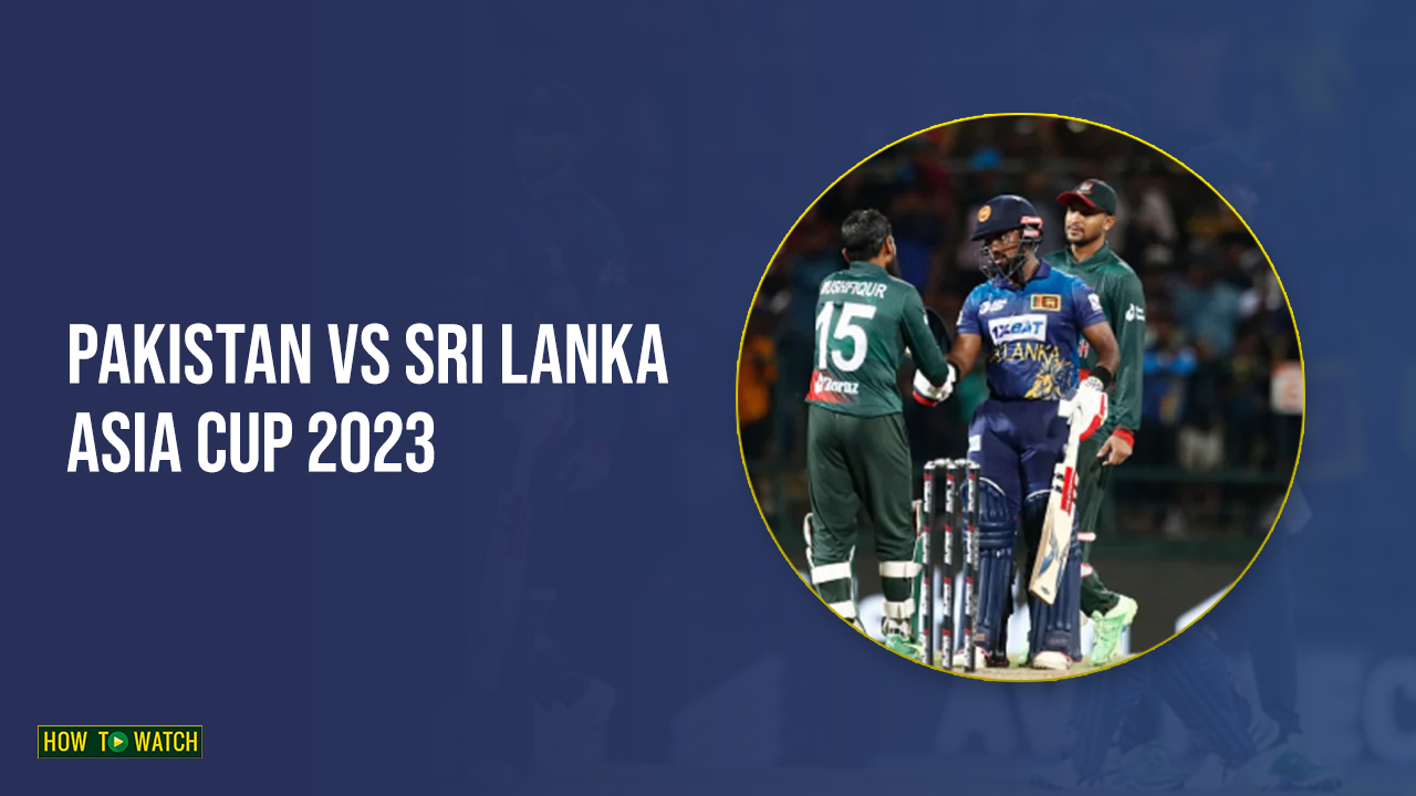 Watch Pakistan vs Sri Lanka Asia Cup 2023 in Australia on Sky Sports