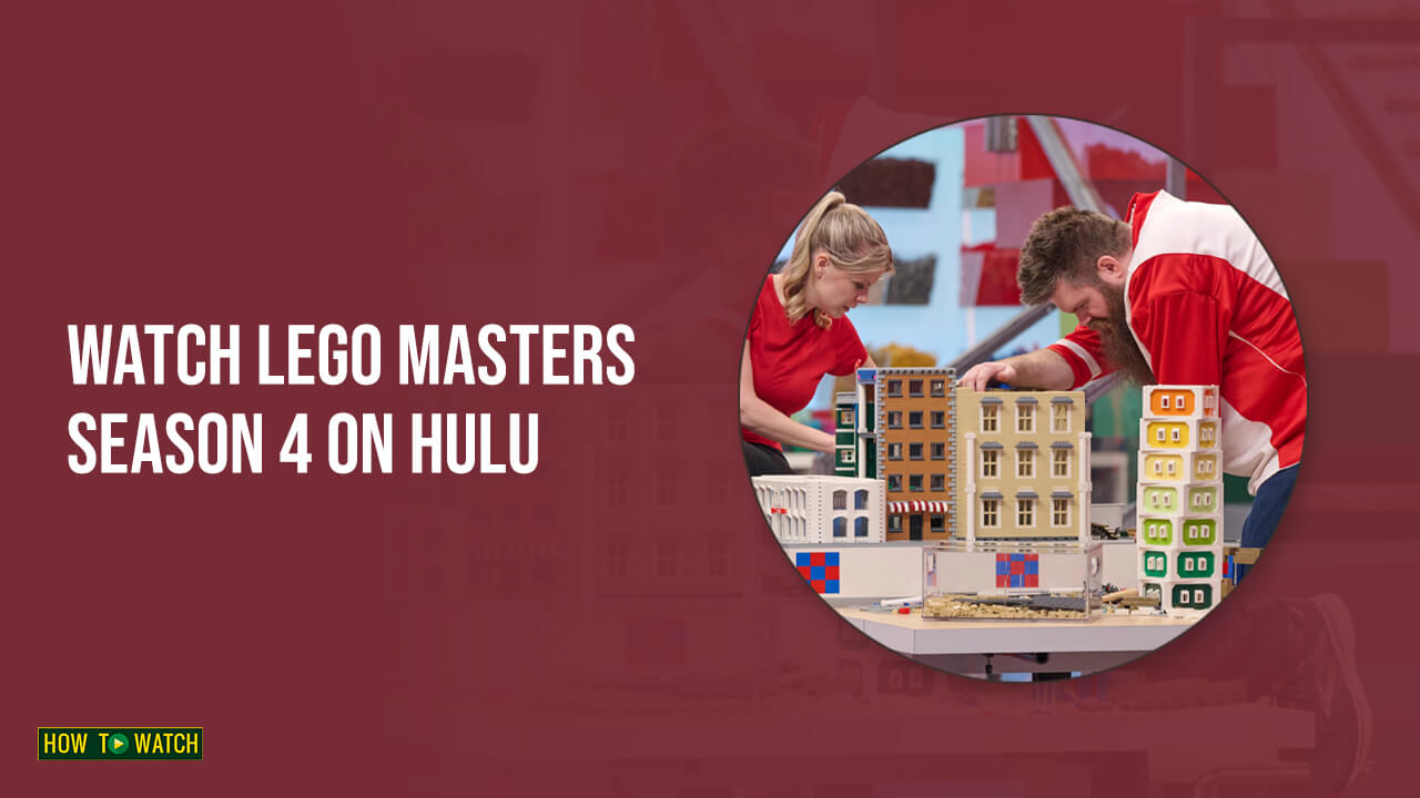 How to Watch Lego Masters Season 4 in Australia on Hulu [Freemium Way]