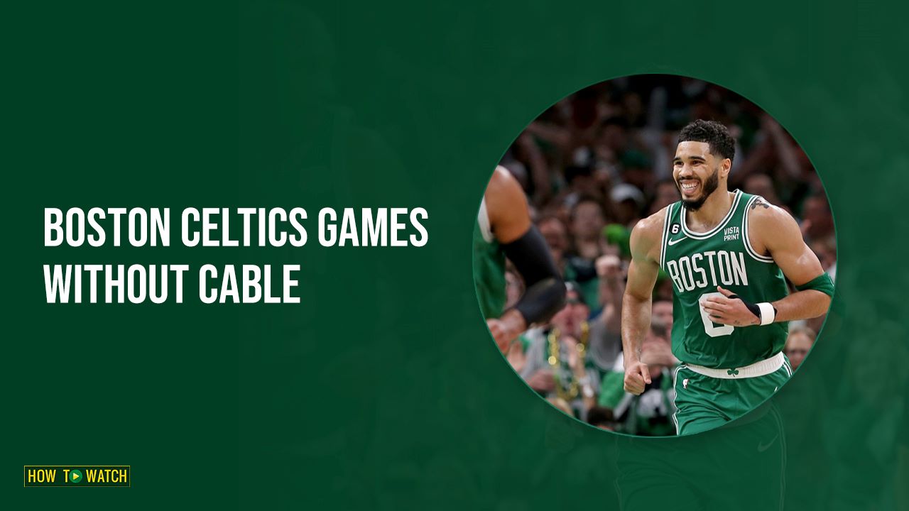 How to Watch Boston Celtics Games Without Cable in Australia on Hulu – [Hassle Free]