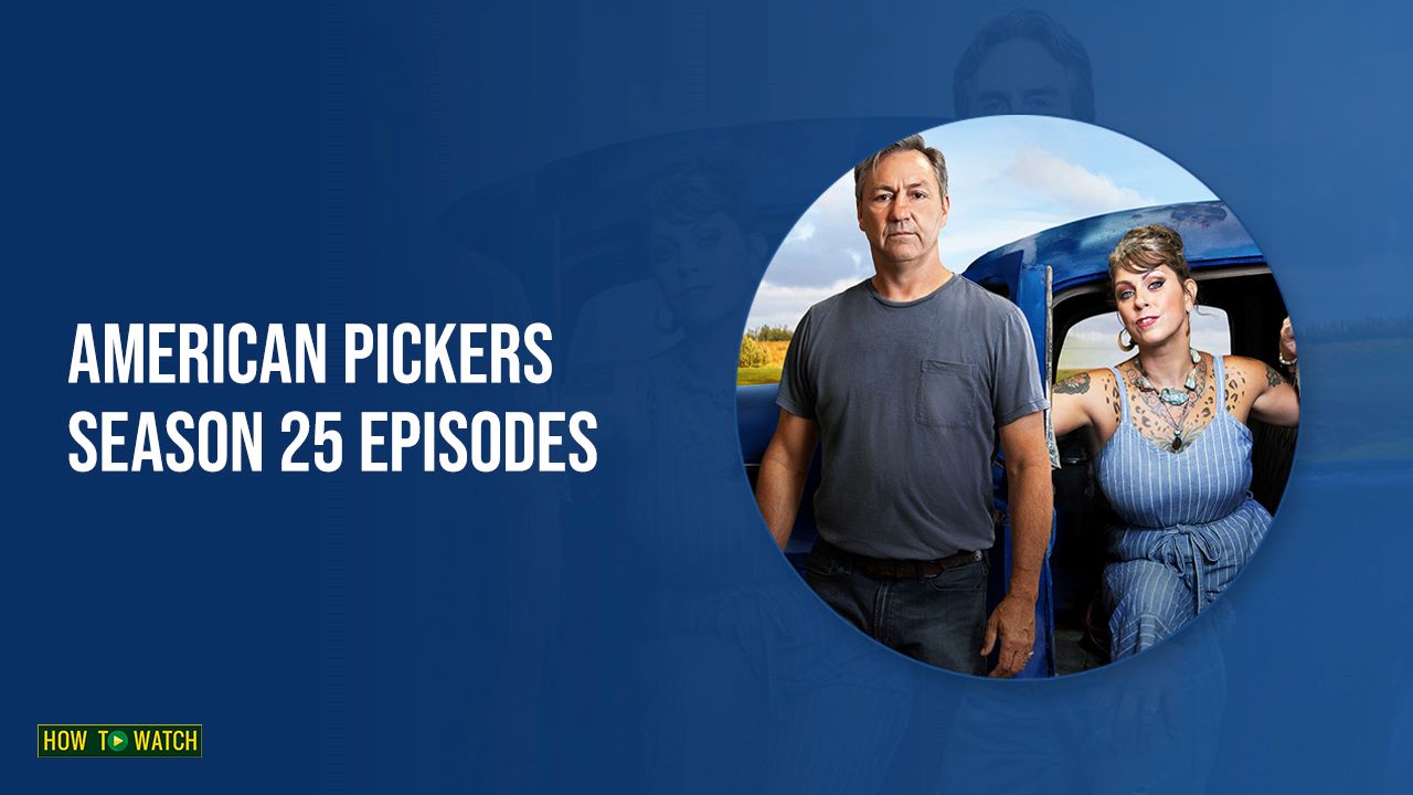 How to Watch American Pickers Season 25 Episodes in Australia on Hulu [Easy to Stream]